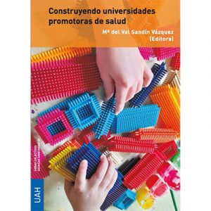 Construyendo universidades promotoras de salud
